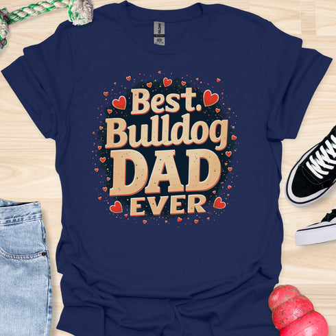 The best bulldog dad ever - V5 - The Love T-Shirt